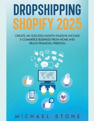 Dropshipping Shopify 2022 Create an $30.000/month Passive Income E-commerce Business From Home and Reach Financial Freedom image number 0