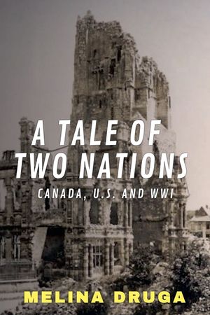 A Tale of Two Nations: Canada, U.S. and WWI image number 0