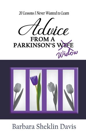 Advice from a Parkinson's Widow: 20 Lessons I Never Wanted to Learn image number 0