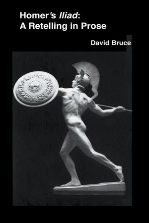 Homer's Iliad: A Retelling in Prose image number 0
