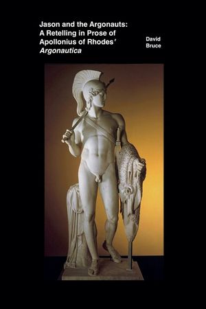Jason and the Argonauts: A Retelling in Prose of Apollonius of Rhodes' Argonautica image number 0