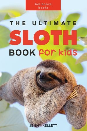 The Ultimate Sloth Book for Kids image number 0