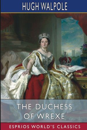 The Duchess of Wrexe (Esprios Classics) image number 0