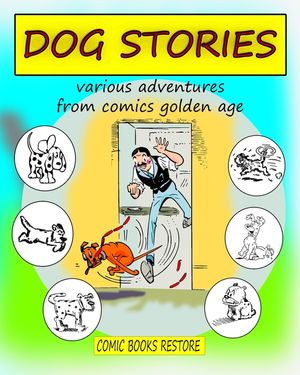 Dog Stories: Various adventures from comics golden age image number 0