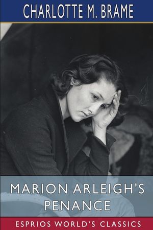 Marion Arleigh's Penance (Esprios Classics) image number 0