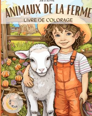 Animaux de la ferme Livre &agrave; colorier: &Agrave; la ferme: Un voyage color&eacute; avec 50 animaux d&eacute;licieux et plus encore image number 0