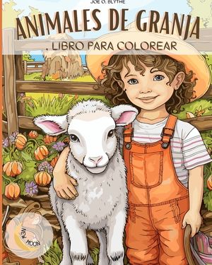 Animales de Granja Libro para colorear: En la granja: Un viaje lleno de color con 50 animales encantadores y mucho m&aacute;s image number 0