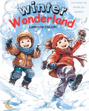 - Winter Wonderland: Avventure da brividi per bambini: - Libro magico da colorare: 50 MERAVIGLIOSE scene uniche di gioia invernale image number 0