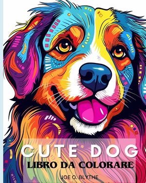 CUTE DOG - Libro da colorare per bambini: 50 adorabili cani e cuccioli. Libro da colorare per bambini image number 0