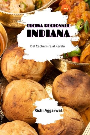 Cucina regionale indiana: dal Cachemire al Kerala image number 0