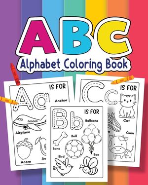 ABC Coloring Book For for kids of Preschool and Kindergarten 100+ Animals, Birds, Vehicles, Toys and Alphabets: Jumbo Tracing Book For Toddlers & Pres image number 0