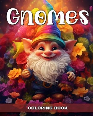 Gnomes Coloring Book: Fantasy Gnomes Coloring Pages for Adults and Kids image number 0
