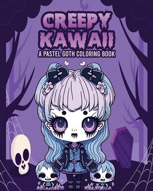 Creepy Kawaii - A Pastel Goth Coloring Book: Spooky Halloween for Kids, Adults, and Seniors - Stress Relief image number 0