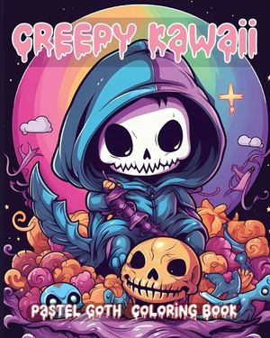 Creepy Kawaii Coloring Book: Cute And Spooky Gothic Coloring Designs for Adults Relaxation And Stress Relief image number 0