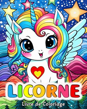 Livre Coloriage Licorne: 50 Images Mignonnes &agrave; Colorier pour les Filles et les Gar&ccedil;ons image number 0