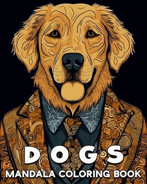 Dog Coloring Book: 60 Beautiful Coloring Patterns, Great Dogs Coloring Book for Adults and Teens image number 0