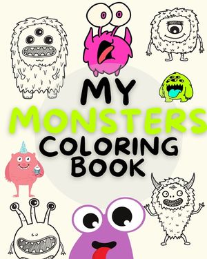 My MONSTERS Coloring Book: Monsters Coloring Book For Kids: Cool, Funny and Quirky Monster image number 0