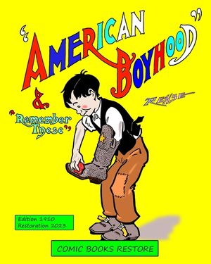 American Boyhood and remember these: Newspaper Comic Strips 1910, restoration 2023 image number 0