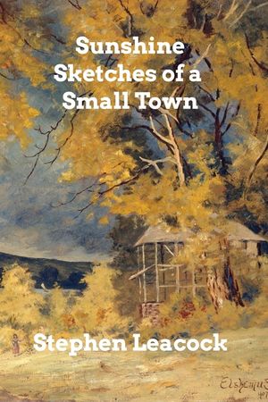 Sunshine Sketches of a Small Town image number 0