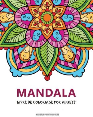 Mandalas: Un livre de coloriage pour adultes avec magnifiques mandalas pour soulager le stress et se d&eacute;tendre image number 0
