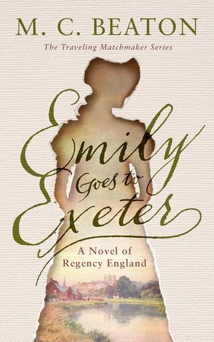 Emily Goes to Exeter: A Novel of Regency England image number 0