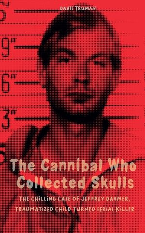 The Cannibal Who Collected Skulls The Chilling Case of Jeffrey Dahmer, Traumatized Child Turned Serial Killer image number 0