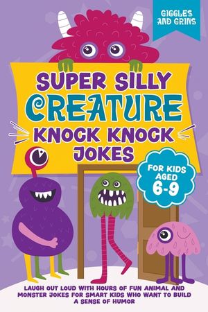 Super Silly Creature Knock Knock Jokes For Kids Aged 6-9 image number 0