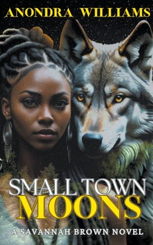 Small Town Moons - A Savannah Brown Novel image number 0