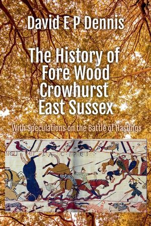 The History of Fore Wood, Crowhurst, East Sussex image number 0