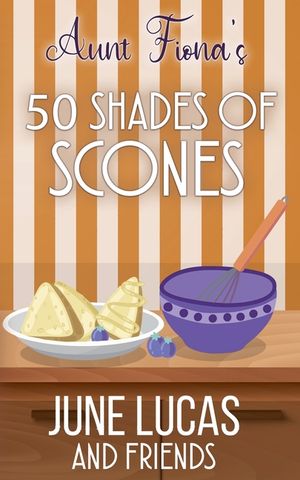 Aunt Fiona's 50 Shades of Scones image number 0