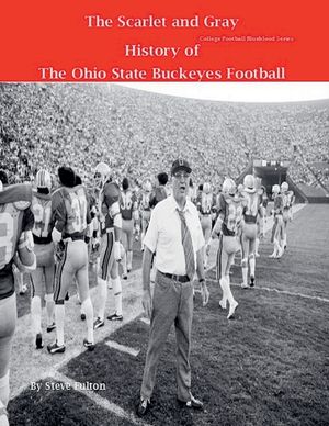 The Scarlet and Gray! History of The Ohio State Buckeyes Football image number 0