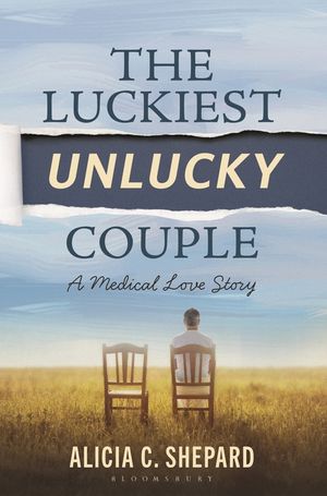 The Luckiest Unlucky Couple: A Medical Love Story image number 0