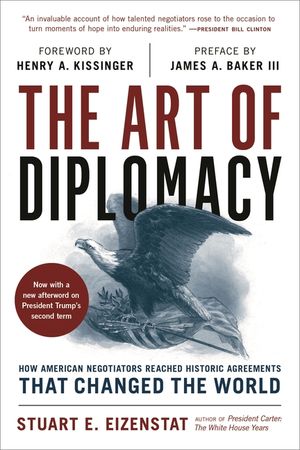 The Art of Diplomacy: How American Negotiators Reached Historic Agreements That Changed the World image number 0