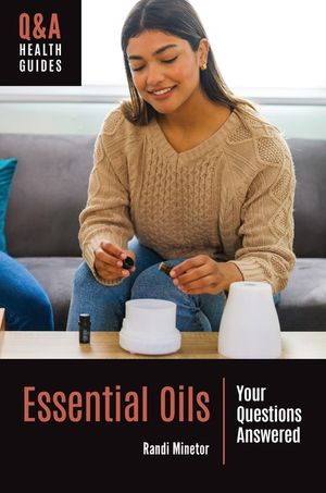 Essential Oils: Your Questions Answered image number 0