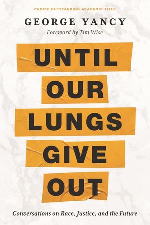 Until Our Lungs Give Out: Conversations on Race, Justice, and the Future image number 0
