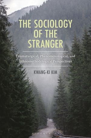 The Sociology of the Stranger: Dramaturgical, Phenomenological, and Ethnomethodological Perspectives image number 0