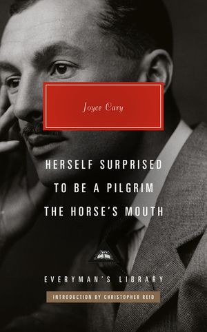 Herself Surprised; To Be a Pilgrim; The Horse's Mouth: Introduction by Christopher Reid image number 0