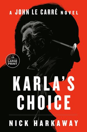 Karla's Choice: A John Le Carr&eacute; Novel image number 0