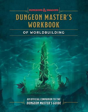 Dungeon Master's Workbook of Worldbuilding (Dungeons & Dragons): An Official Companion to the Dungeon Master's Guide image number 0