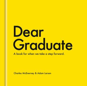 Dear Graduate: A Book for When We Take a Step Forward image number 0