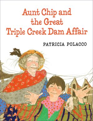 Aunt Chip and the Great Triple Creek Dam Affair image number 0