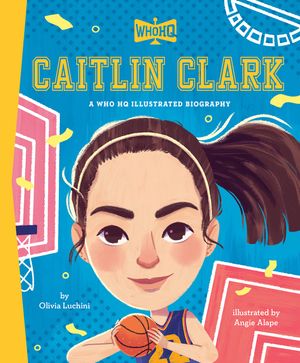 Caitlin Clark: A Who Was? Illustrated Biography image number 0