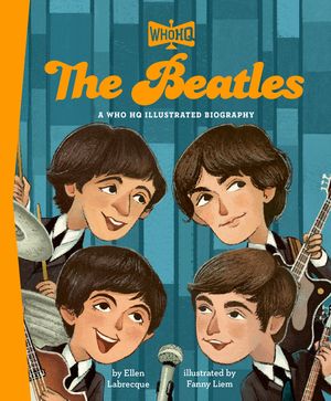 The Beatles: A Who Was? Illustrated Biography image number 0