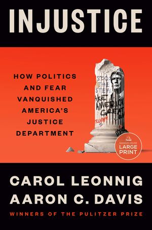 Injustice: How Politics and Fear Vanquished America's Justice Department image number 0
