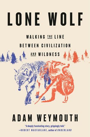 Lone Wolf: Walking the Line Between Civilization and Wildness image number 0