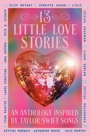 13 Little Love Stories: An Anthology Inspired by Taylor Swift Songs image number 0
