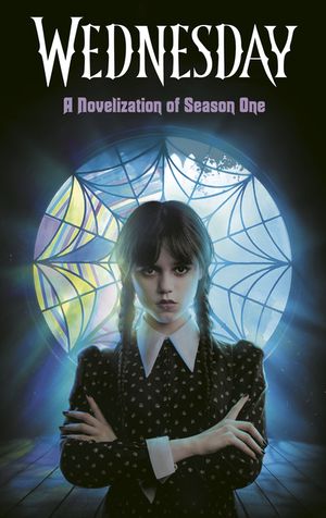 Wednesday: A Novelization of Season One image number 0
