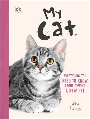 My Cat: A Kid's Guide to Owning a First Pet image number 0