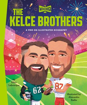 The Kelce Brothers: A Who HQ Illustrated Biography image number 0