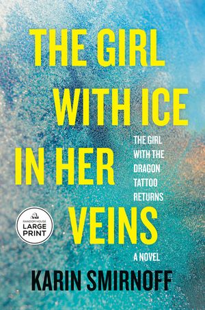 The Girl with Ice in Her Veins: A Lisbeth Salander Novel image number 0